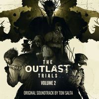 Tom Salta - The Outlast Trials: Vol 2. (Original Soundtrack)