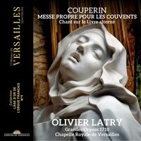 Olivier Latry - Couperin: Messe propre pour les couvents