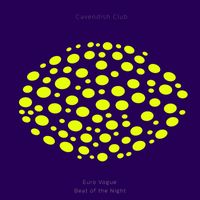 Cavendish Club - Cavendish Club presents Euro Vogue: Beat of the Night