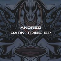 Andreo - Dark Tribe EP