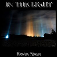 Kevin Short - In the Light