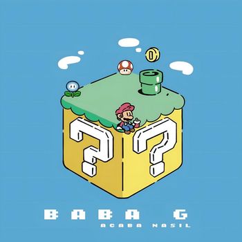 Baba G - ACABA NASIL