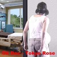 Tokyo Rose - Ok Doc