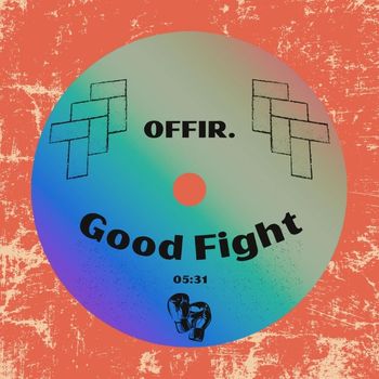Offir. - Good Fight (Explicit)