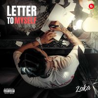 Loka - Letter To Myself (Explicit)