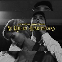 Lito Kirino - No Quiero HeartBreaks (feat. Franklin Bands) (Explicit)