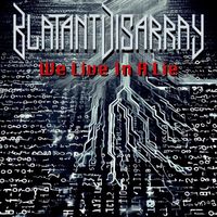 Blatant Disarray - We Live in a Lie