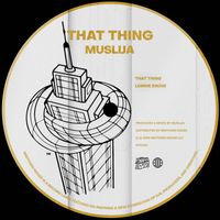 Muslija - THAT THING (Explicit)