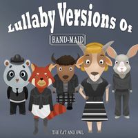 The Cat and Owl - Lullaby Versions of Band-Maid