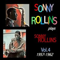 Sonny Rollins - Sonny Rollins Plays Sonny Rollins, Vol. 4