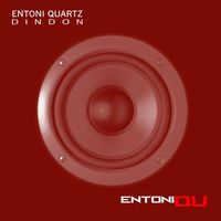 Entoni Quartz - DinDon