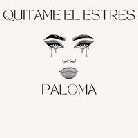 Paloma - Quitame el Estres