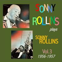 Sonny Rollins - Sonny Rollins Plays Sonny Rollins, Vol. 3