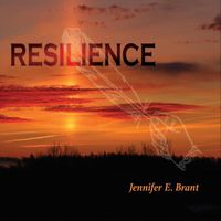 Jennifer E. Brant - Resilience