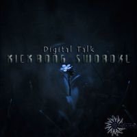 Kick Bong, Swordxl - Digital Talk