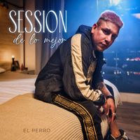 El Perro - Session de lo Mejor