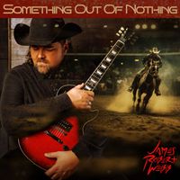 James Robert Webb - Something Out Of Nothing (2024 Remaster)