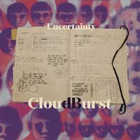 Cloudburst - Uncertainty