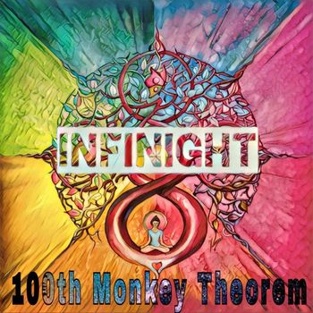 InfiNight - 100th Monkey Theorem