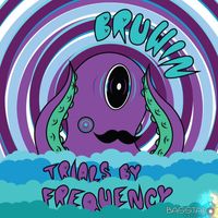 Bruwin - Trials By Frequency