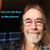 Mike Bennett - God Let's Me Know