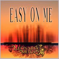 Leonardo Moya - Easy On Me