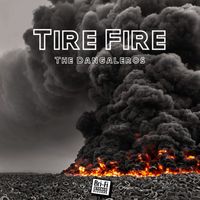 The DANGALEROS - Tire Fire