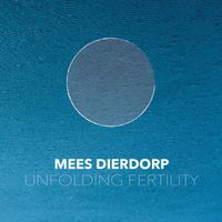 Mees Dierdorp - Unfolding Fertility
