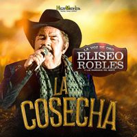 Eliseo Robles - La Cosecha