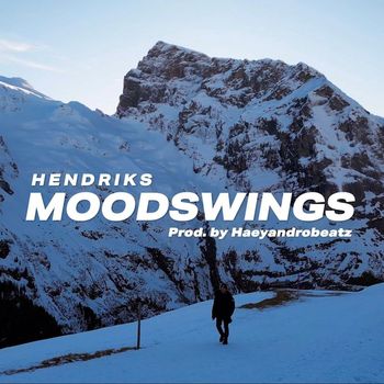 Hendriks - Moodswings (Explicit)