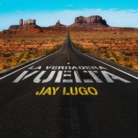 Jay Lugo - La Verdadera Vuelta