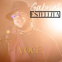 Gabriel Estellita - Você