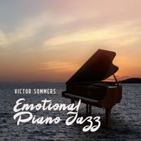 Victor Sommers - Emotional Piano Jazz: Nice Evening, Restaurant Ambience & Lounge Bar
