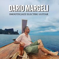 Dario Margeli - Smooth Jazz Electric Guitar