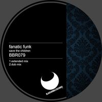 Fanatic Funk - Save the Children