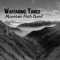 Mountain Path Band - Wayfaring Tunes: A Country Adventure