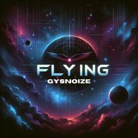 GYSNOIZE - Flying (Remaster Mix)