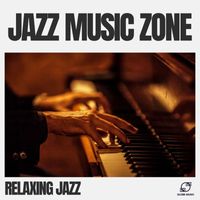 Relaxing Jazz - Jazz Music Zone
