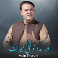 Moin Sherani - Warka Da Khulgai Kherat