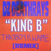 DZ Deathrays - King B (thatboykwame remix)