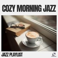 Jazz Playlist - Cozy Morning Jazz