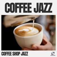 Coffee Shop Jazz - Coffee Jazz