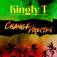 Kingly T - Change Direction