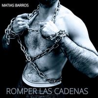 Matias Barros - Romper las Cadenas