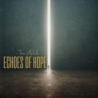 Teun Michiels - Echoes of Hope