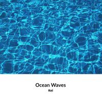 Kei - Ocean Waves