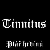 Tinnitus - Pláč Hrdinů