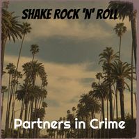 Partners in Crime - Shake Rock 'n' roll