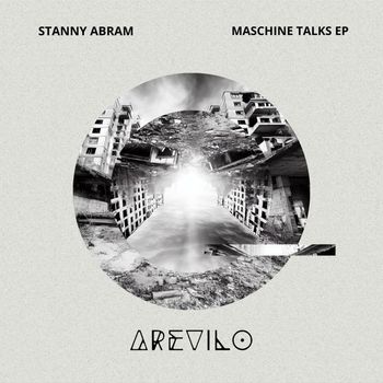 Stanny Abram - Maschine Talks EP
