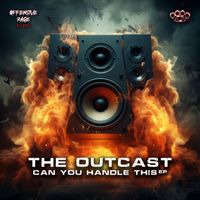 The Outcast - Can You Handle This (Explicit)
